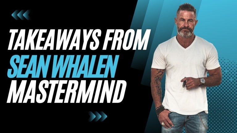 Takeaways From Sean Whalen Mastermind
