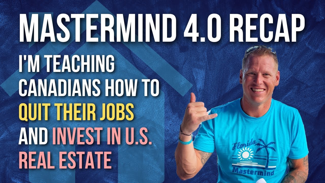 Why U.S. Real Estate is Better Than Canadian Real Estate- Florida Mastermind Recap