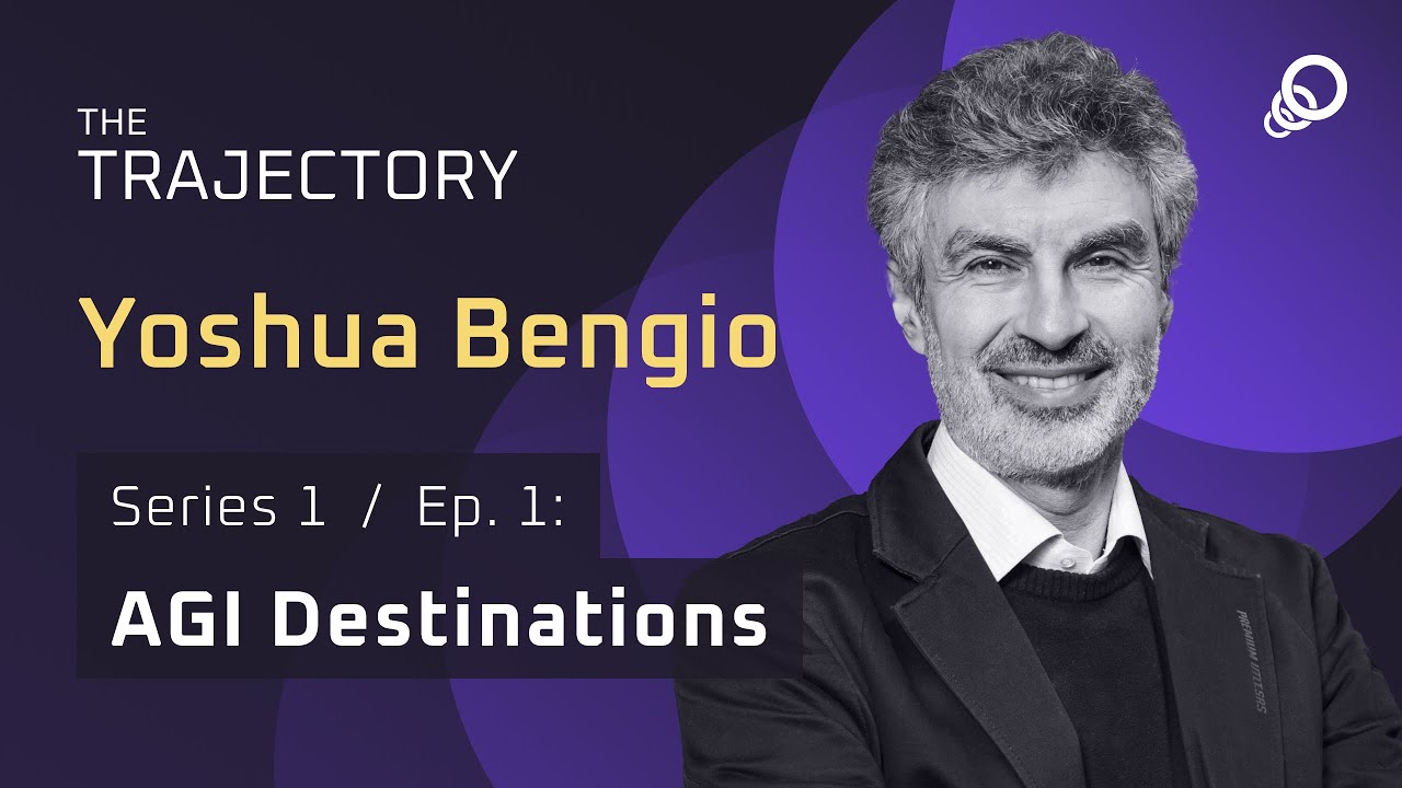 Yoshua Bengio – Why We Shouldn’t Blast Off to AGI Just Yet (AGI Destinations Series, Episode 1)