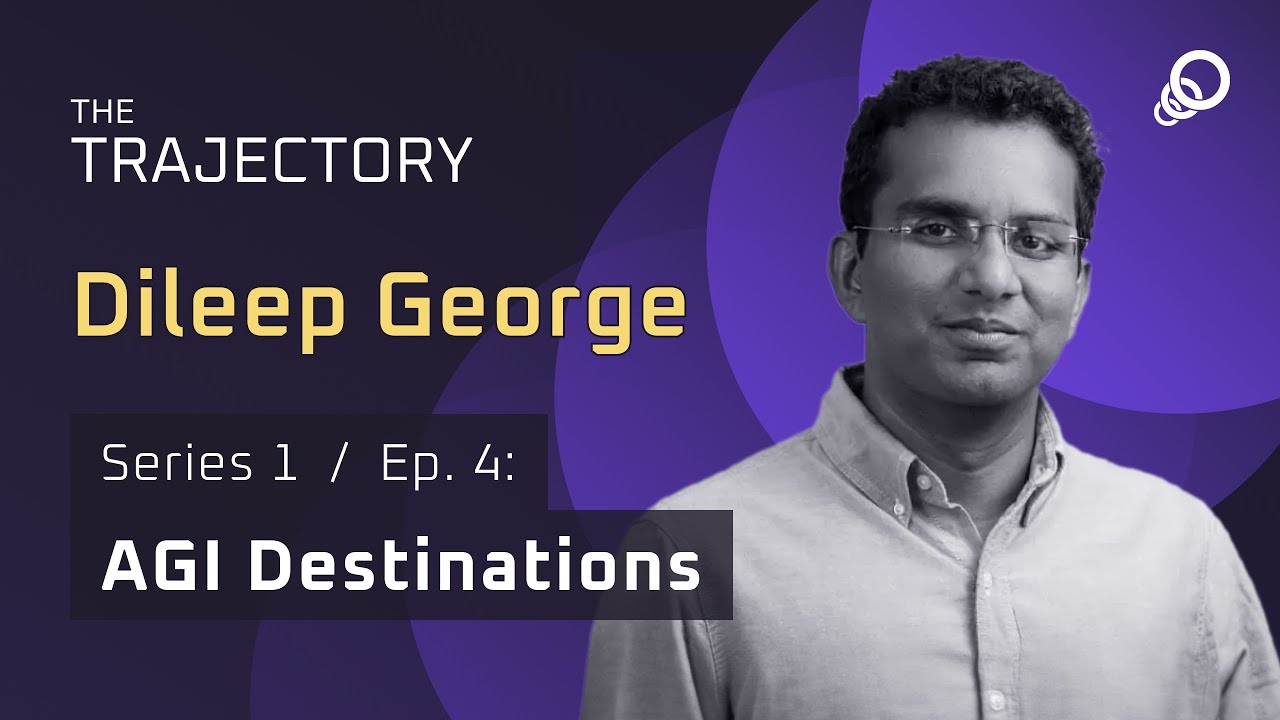 Dileep George – Keep Strong AI as a Tool, Not a Successor (AGI Destinations Series, Episode 4)
