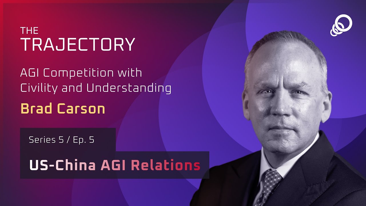 Brad Carson - AGI Competition with Civility and Understanding (US-China AGI Relations, Episode 5), YouTube video edited by Increditors for The Trajectory (Emerj)