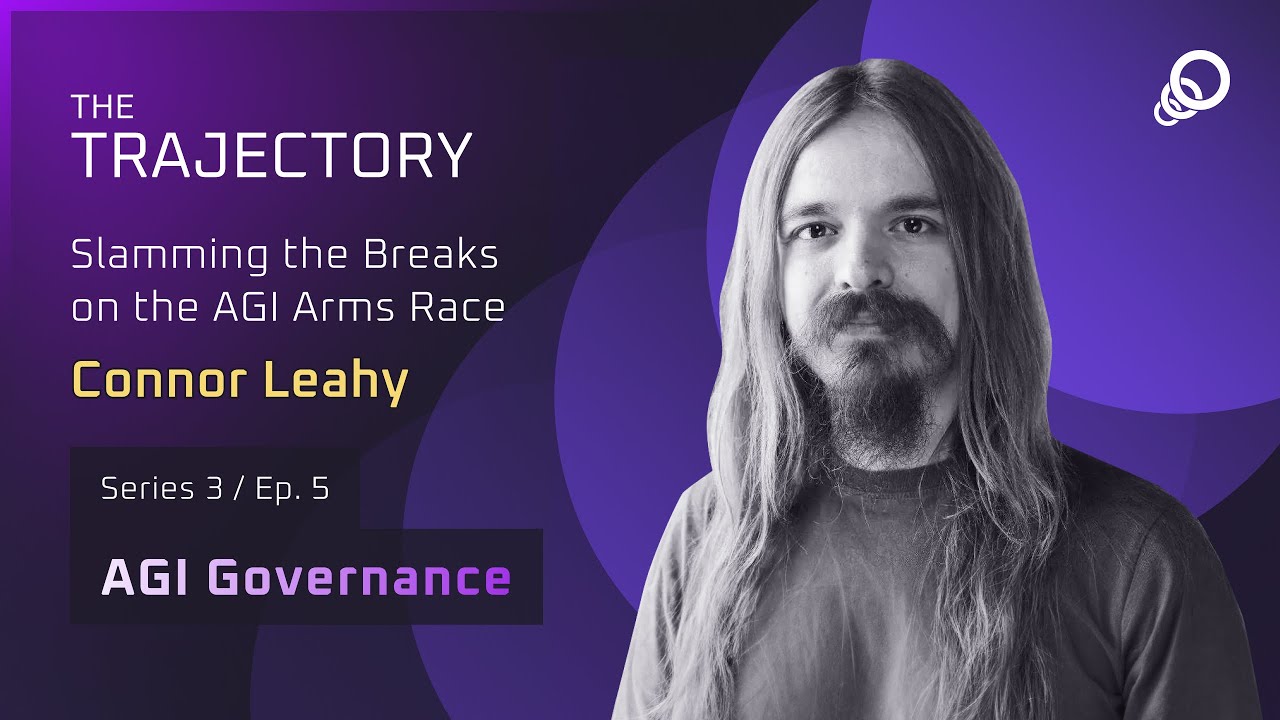Connor Leahy - Slamming the Brakes on the AGI Arms Race (AGI Governance, Episode 5), YouTube video edited by Increditors for The Trajectory (Emerj)