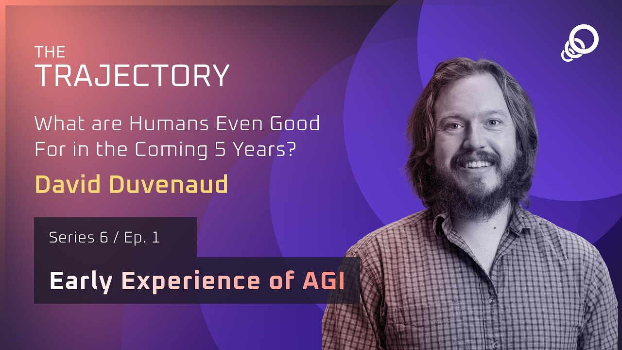 David Duvenaud - What are Humans Even Good For in Five Years? (Early Experience of AGI - Episode 1), YouTube video edited by Increditors for The Trajectory (Emerj)