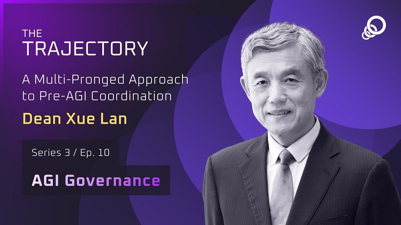 Dean Xue Lan - A Multi-Pronged Approach to Pre-AGI Coordination (AGI Governance, Episode 10), YouTube video edited by Increditors for The Trajectory (Emerj)