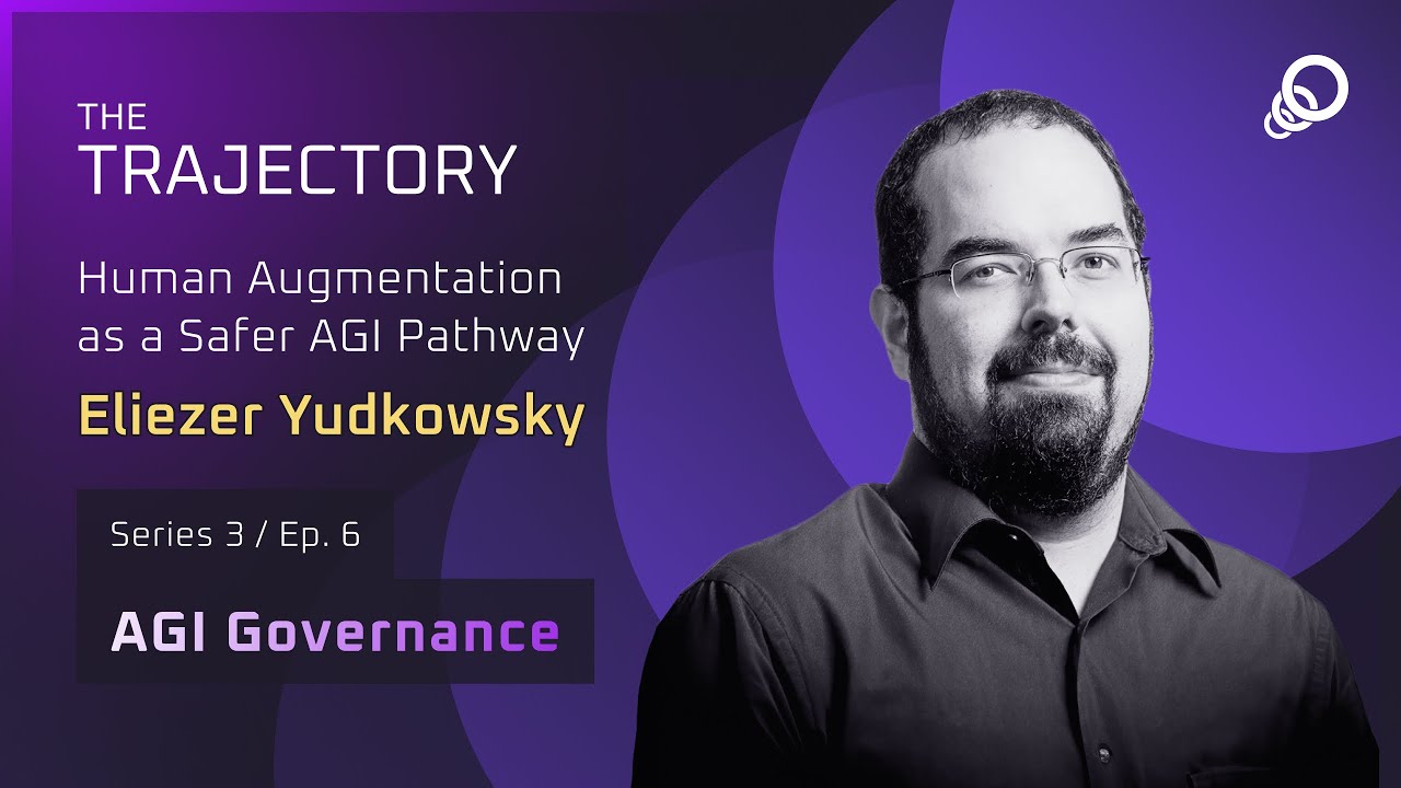 Eliezer Yudkowsky - Human Augmentation as a Safer AGI Pathway [AGI Governance, Episode 6], YouTube video edited by Increditors for The Trajectory (Emerj)