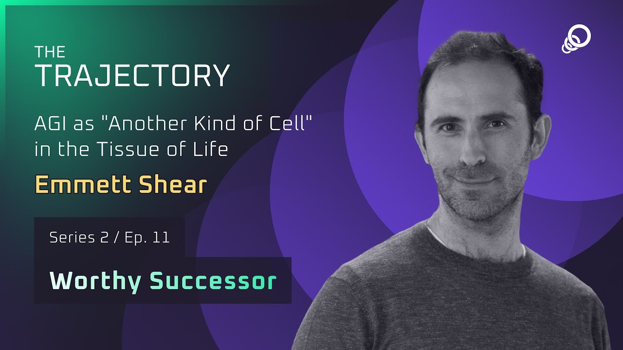 Emmett Shear - AGI as "Another Kind of Cell" in the Tissue of Life (Worthy Successor, Episode 11), YouTube video edited by Increditors for The Trajectory (Emerj)