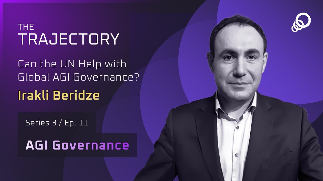 Irakli Beridze - Can the UN Help with Global AGI Governance? (AGI Governance, Episode 11), YouTube video edited by Increditors for The Trajectory (Emerj)
