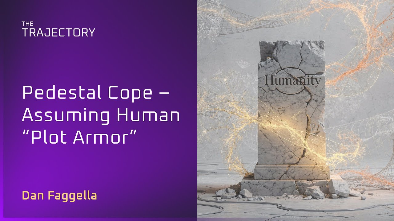Pedestal Cope - Assuming Human “Plot Armor”, YouTube video edited by Increditors for The Trajectory (Emerj)