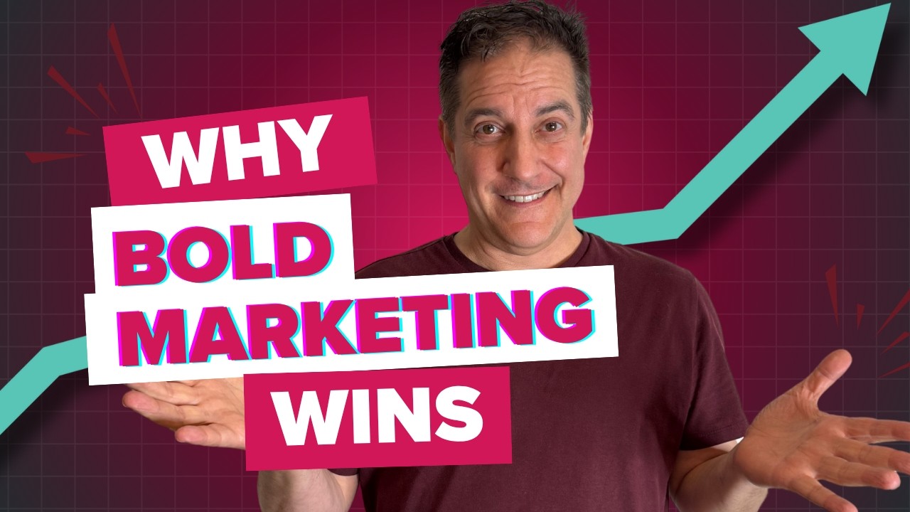 Why Bold Marketing Wins (YouTube cut)