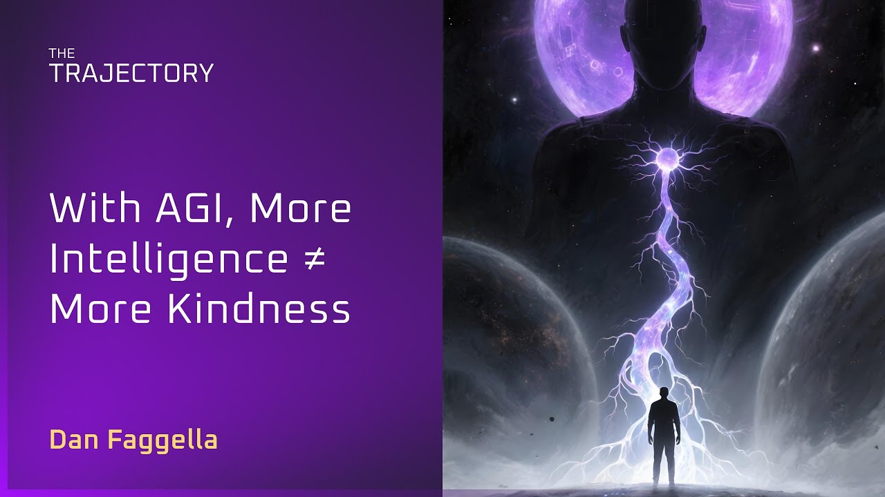 With AGI, More Intelligence ≠ More Kindness, YouTube video edited by Increditors for The Trajectory (Emerj)